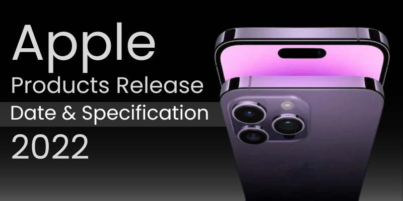 Apple Product Release Date Specification 2022