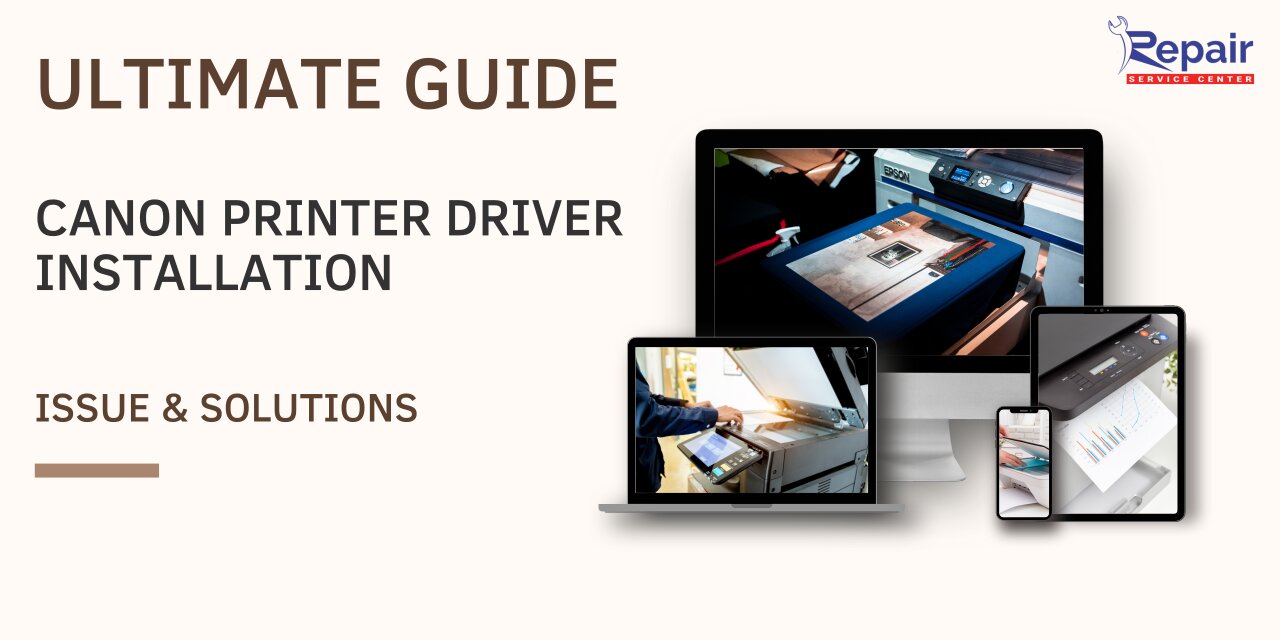 Canon Printer Driver Installation Issue & Solutions