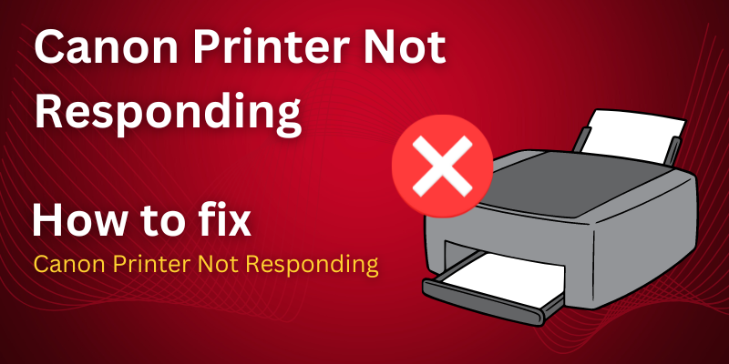 Canon Printer Not Responding