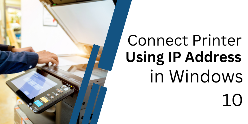Connect A Printer Using An IP Address In Windows 10