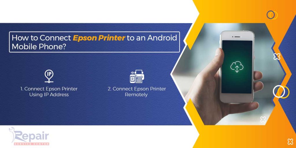 How to Connect Epson Printer to an Android Mobile Phone