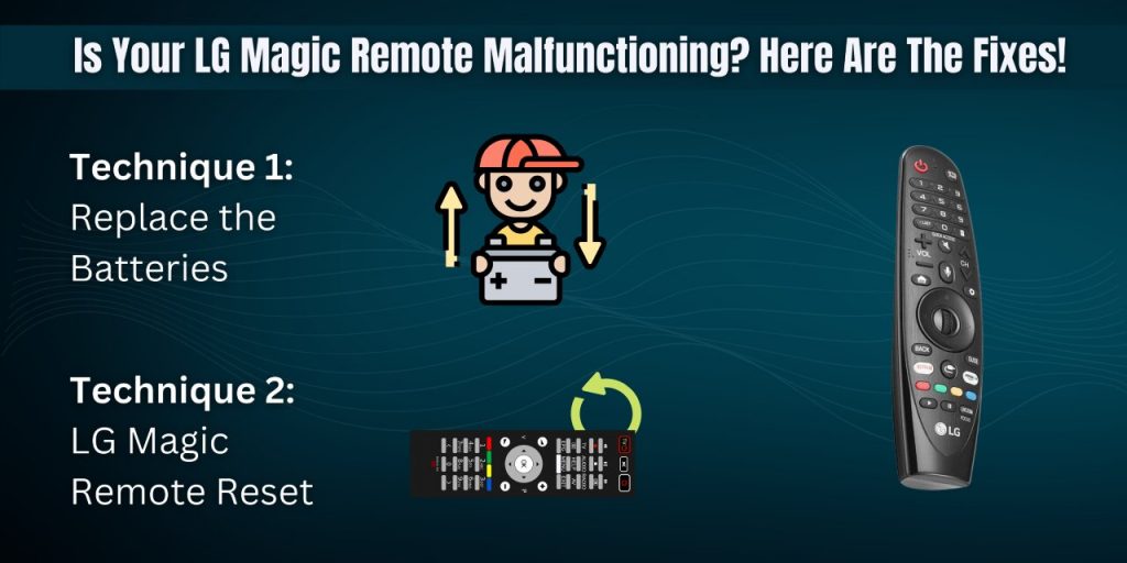 Is Your LG Magic Remote Malfunctioning? Here Are The Fixes! 