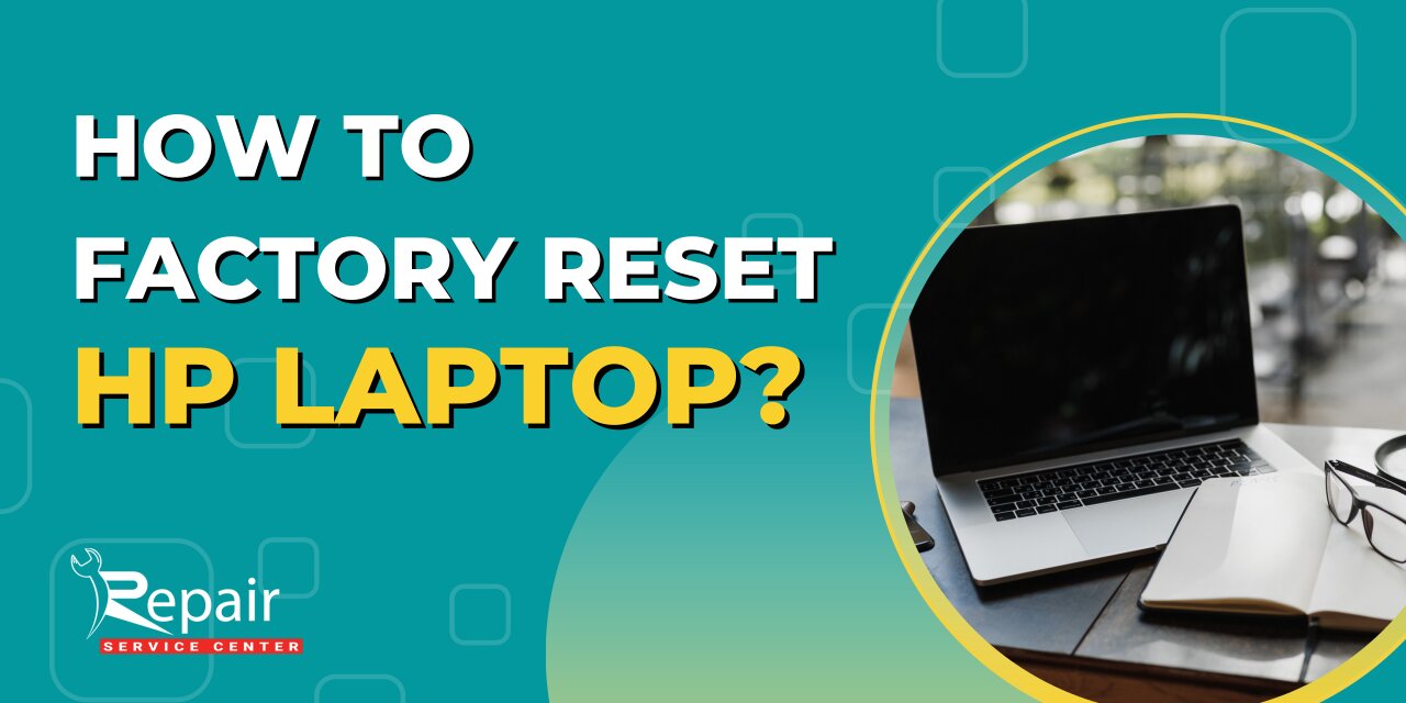 Factory Reset HP Laptop