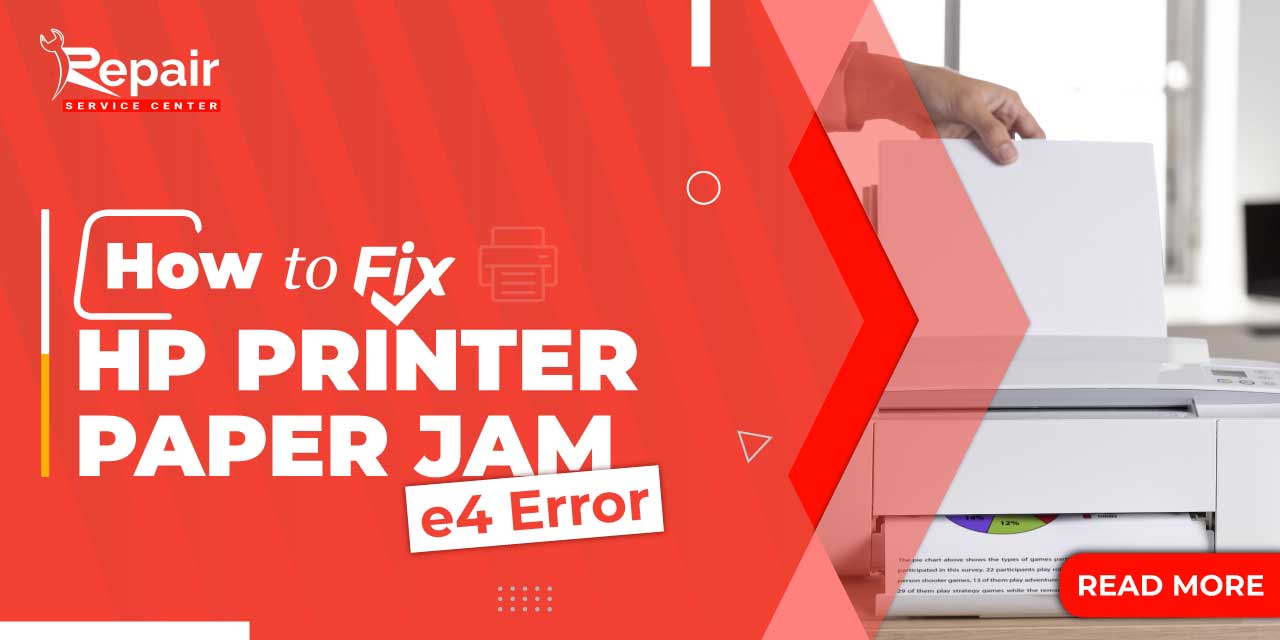 How to Fix HP Printer Paper Jam e4 Error